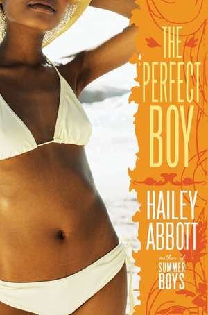 The Perfect Boy de Hailey Abbott