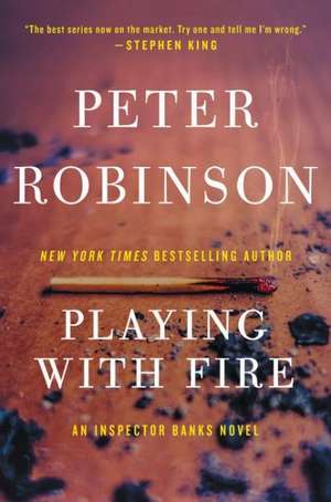 Playing with Fire de Peter Robinson