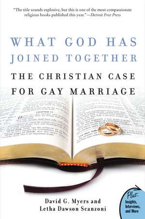 What God Has Joined Together: The Christian Case for Gay Marriage de David G. Myers, PhD