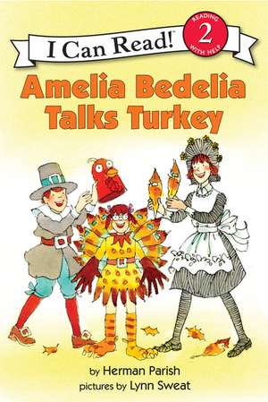 Amelia Bedelia Talks Turkey de Herman Parish