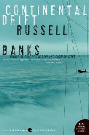 Continental Drift de Russell Banks