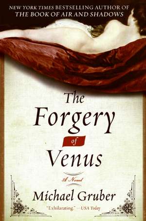 The Forgery of Venus: A Novel de Michael Gruber