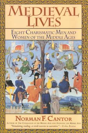 Medieval Lives de Norman F. Cantor