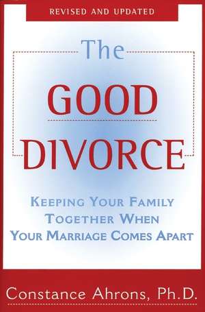 The Good Divorce de Constance Ahrons