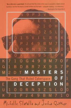 The Masters of Deception: Gang That Ruled Cyberspace, The de Michele Slatalla