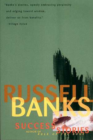 Success Stories de Russell Banks