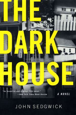 The Dark House: A Novel de John Sedgwick