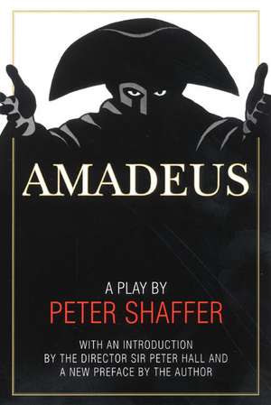 Amadeus: A Play by Peter Shaffer de Peter Shaffer