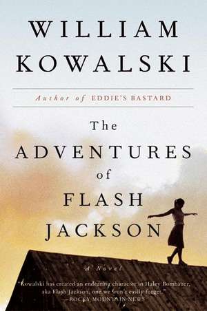 The Adventures of Flash Jackson: A Novel de William Kowalski