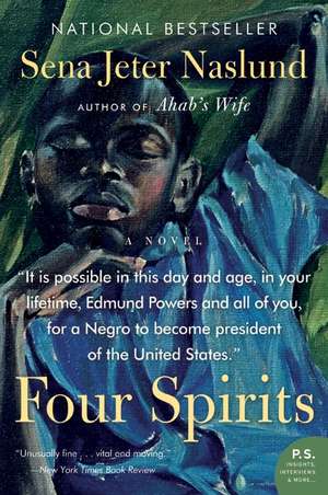 Four Spirits: A Novel de Sena Jeter Naslund