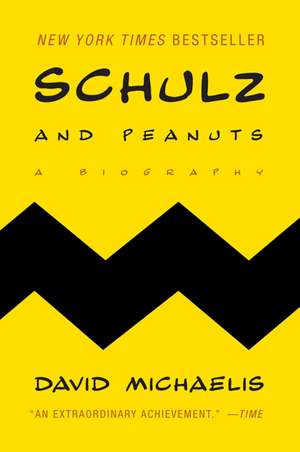 Schulz and Peanuts: A Biography de David Michaelis