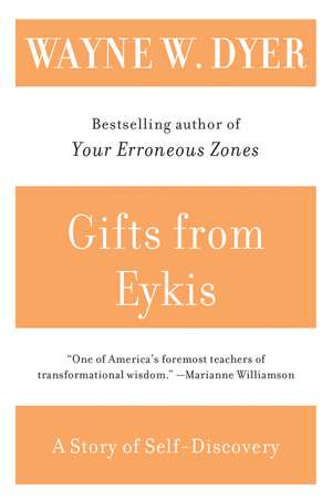 Gifts from Eykis de Wayne W Dyer