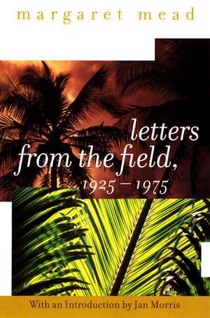 Letters from the Field, 1925-1975 de Margaret Mead