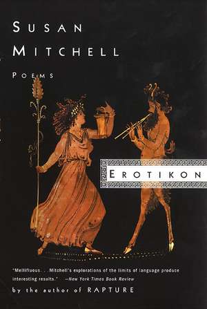 Erotikon: Poems de Susan Mitchell