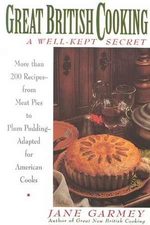 Great British Cooking: Wellkept Secret, A de Jane Garmey