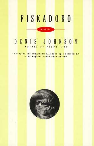 Fiskadoro de Denis Johnson