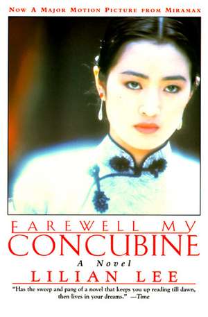 Farewell My Concubine: Novel, A de Lilian Lee