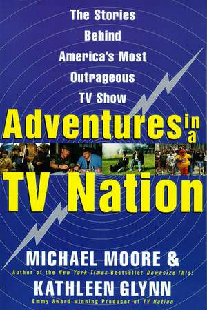 Adventures in a TV Nation de Michael Moore