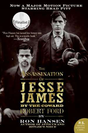 Assassination of Jesse James by the Coward Robert Ford, The: A Novel de Ron Hansen