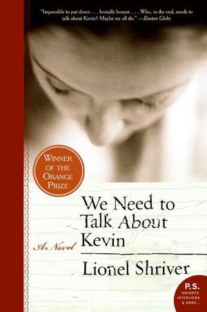 We Need to Talk About Kevin: A Novel de Lionel Shriver