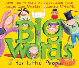 Big Words for Little People de Jamie Lee Curtis