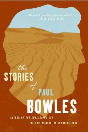 The Stories of Paul Bowles de Paul Bowles