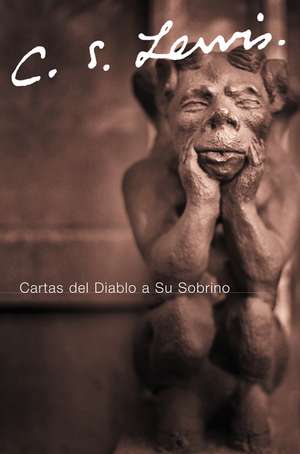 Cartas del Diablo a Su Sobrino de C. S. Lewis