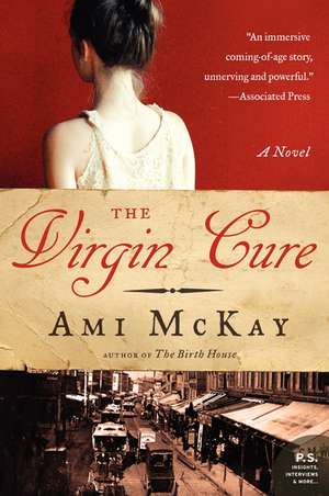 The Virgin Cure: A Novel de Ami McKay