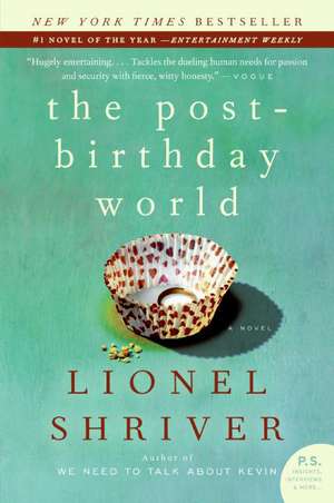 The Post-Birthday World: A Novel de Lionel Shriver