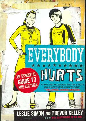 Everybody Hurts: An Essential Guide to Emo Culture de Trevor Kelley