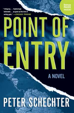 Point of Entry: A Novel de Peter Schechter