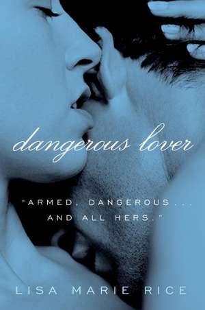 Dangerous Lover de Lisa Marie Rice