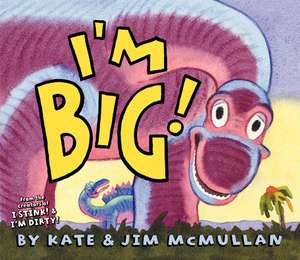 I'm Big! de Kate Mcmullan