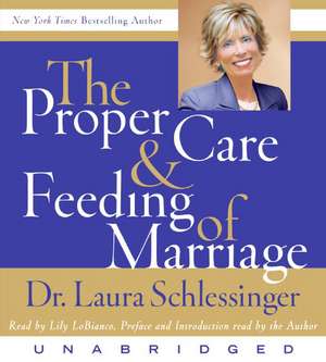 The Proper Care and Feeding of Marriage CD: Preface and Introduction read by Dr. Laura Schlessinger de Dr. Laura Schlessinger