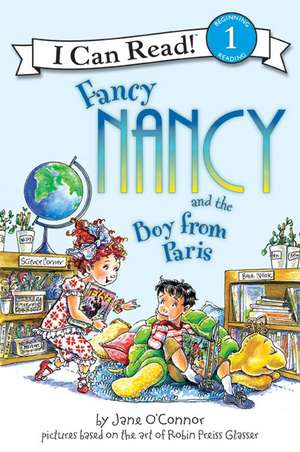 Fancy Nancy and the Boy from Paris de Jane O'Connor