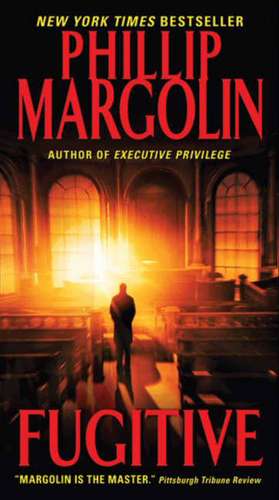 Fugitive de Phillip Margolin