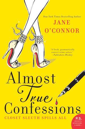 Almost True Confessions: Closet Sleuth Spills All de Jane O'Connor