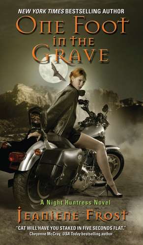 One Foot in the Grave: A Night Huntress Novel de Jeaniene Frost