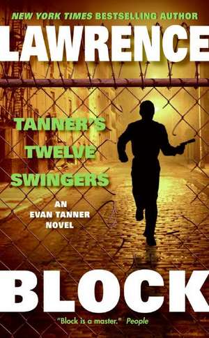 Tanner's Twelve Swingers de Lawrence Block