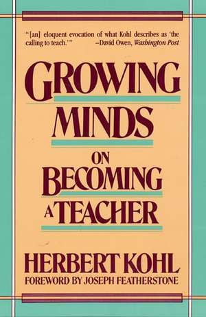 Growing Minds de Herbert R. Kohl