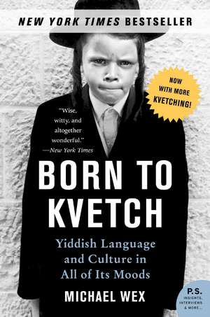 Born to Kvetch de Michael Wex