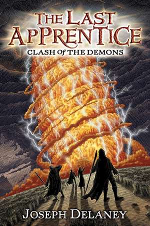 The Last Apprentice: Clash of the Demons (Book 6) de Joseph Delaney