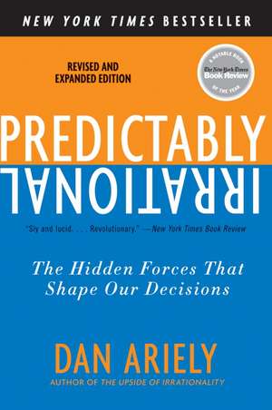 Predictably Irrational: The Hidden Forces That Shape Our Decisions. Bestseller de Dan Ariely