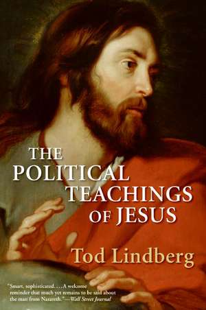 The Political Teachings of Jesus de Tod Lindberg