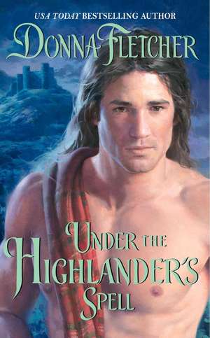 Under the Highlander's Spell de Donna Fletcher