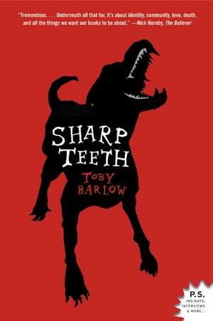 Sharp Teeth: A Novel de Toby Barlow