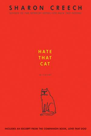 Hate That Cat: A Novel de Sharon Creech