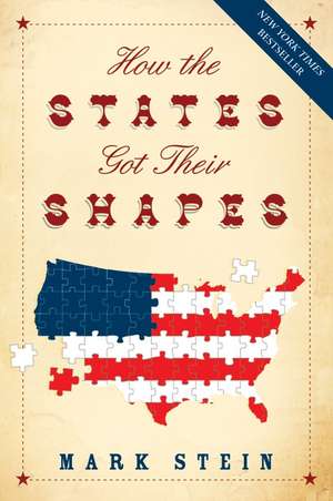 How the States Got Their Shapes de Mr. Mark Stein