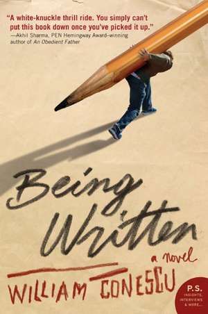 Being Written: A Novel de William Conescu