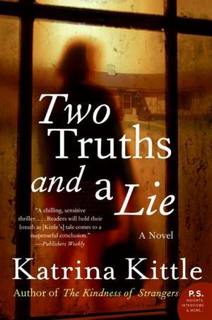 Two Truths and a Lie: A Novel de Katrina Kittle